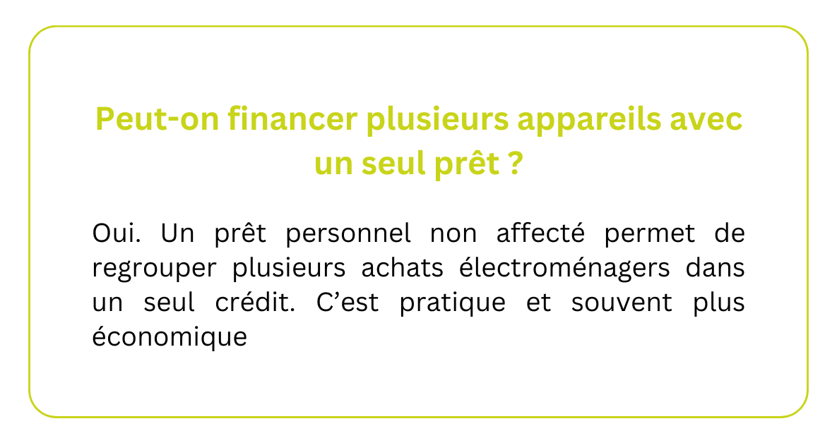 Peut-on financer plusieurs appareils avec un seul prêt ?