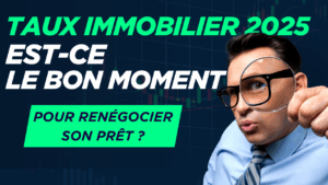 Taux immobilier 2025