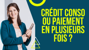 crédit conso ou paiement en plusieurs fois