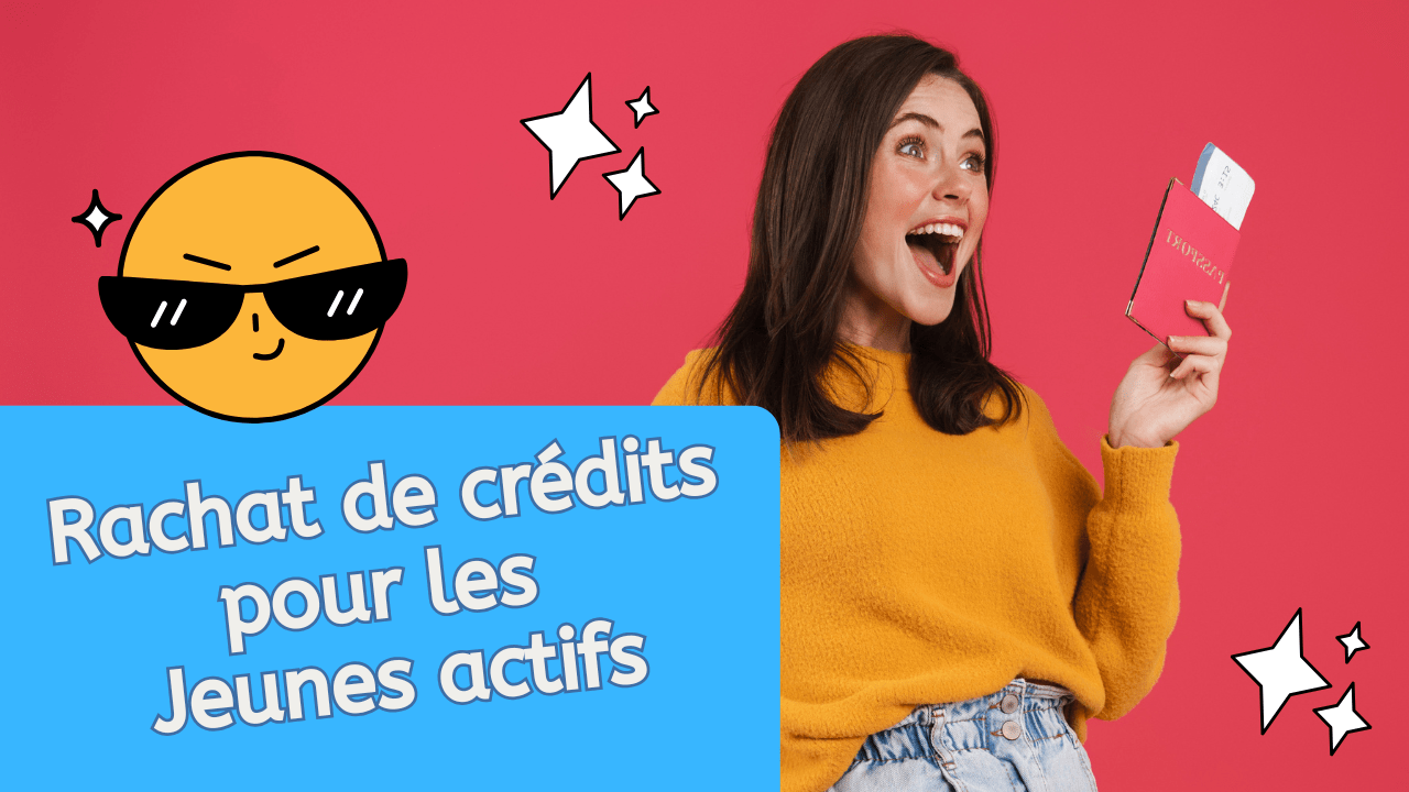 Rachat de crédits pour les jeunes actifs