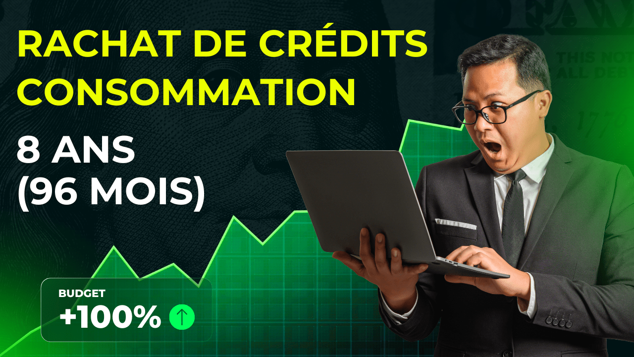 Rachat de prêt à la consommation sur 8 ans