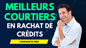 meilleurs courtiers en rachat de crédits en 2026