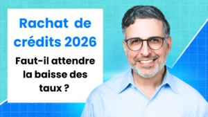 rachat de crédits 2026 baisse des taux
