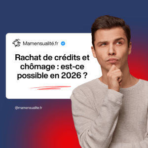 rachat de crédits et chomage 2026