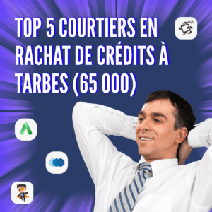 5 courtiers en rachat de crédits à Tarbes