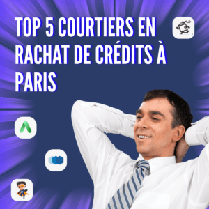 Top 5 courtier en rachat de crédits à Paris