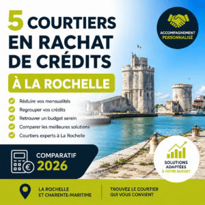 5 courtiers en rachat de crédits à La Rochelle
